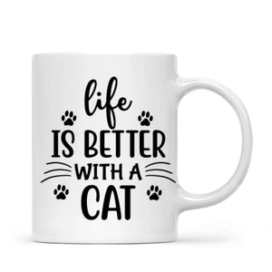 Woman & Cats Mug - Life is better with a Cat -Personalised Mug