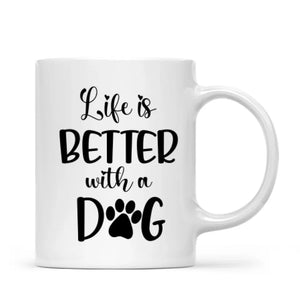 Man & Dogs - Life is better with a dog - Personalised Dog Mug